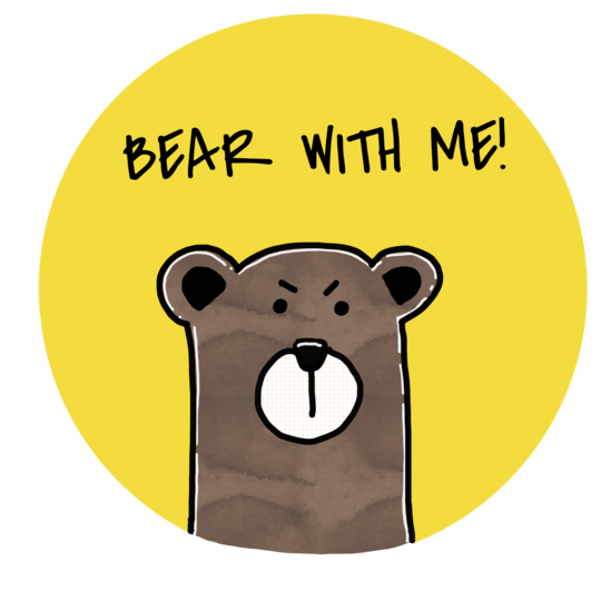 Bear with me