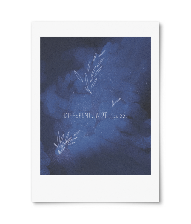 Different, NOT Less Poster Premium - Portrait | Photo Matt Fibre 200