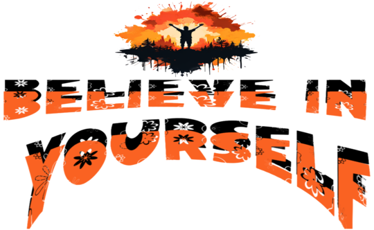 Believe in Yourself