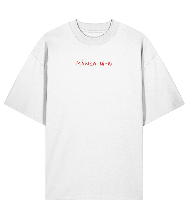 Mânca-mi-ai - T-Shirt