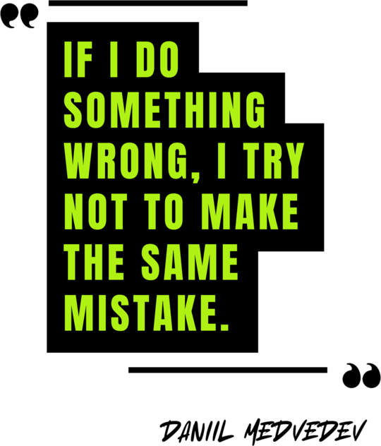 Daniil Medvedev Quote