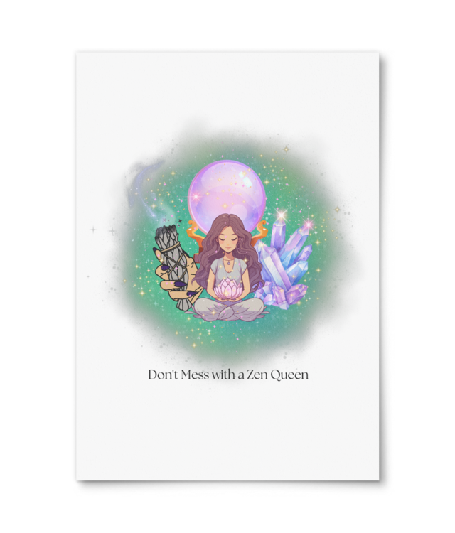 Don't Mess With A Zen Queen | Design Digital Photo Matt Fibre 200 | A4 Portrait