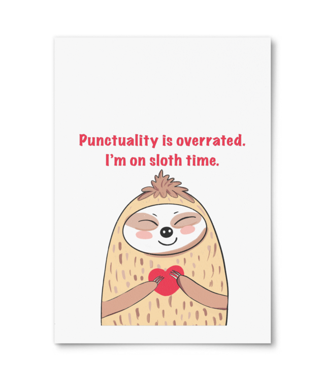 Being on time is overrated Photo Matt Fibre 200 | A4 Portrait