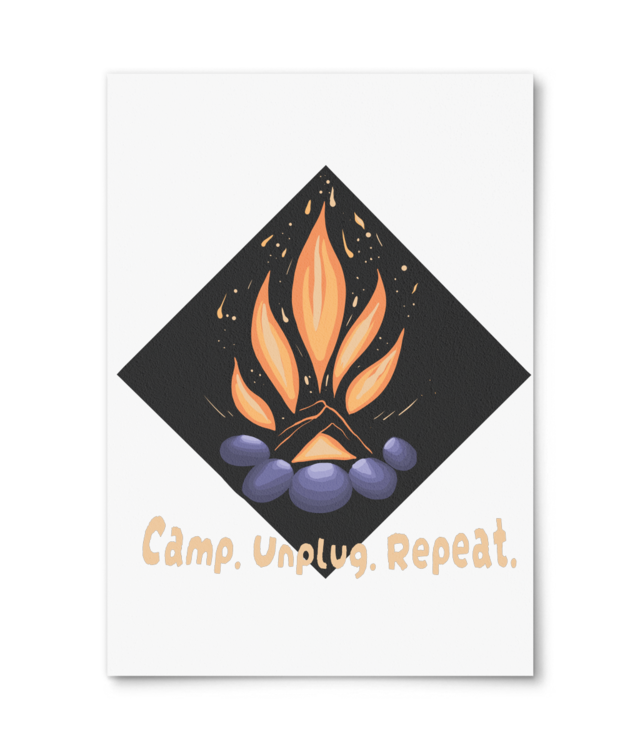 Camp.Unplug.Repeat. Photo Matt Fibre 200 | A4 Portrait