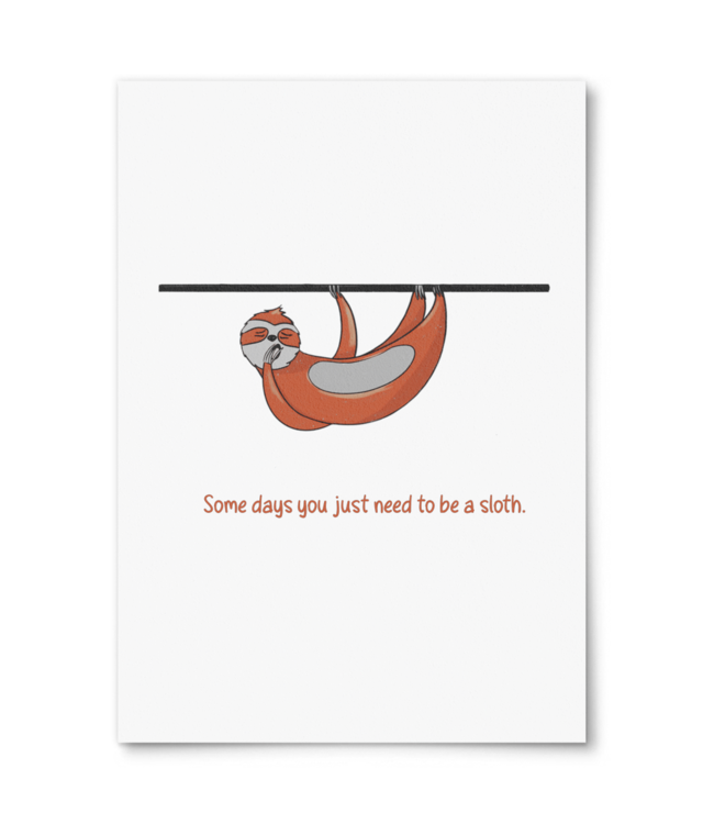 Be a sloth Photo Matt Fibre 200 | A4 Portrait