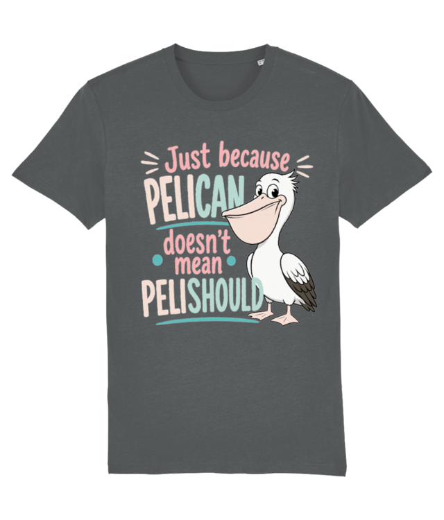 Funny Pelican Pun for Bird Fans Birdwatchers Pelishould Creator 2.0