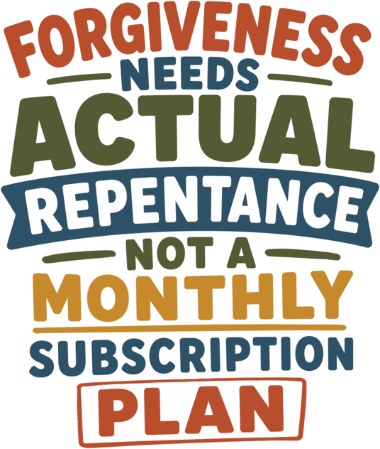 Christian Forgiveness and Repentance Humor Faith Based Saying