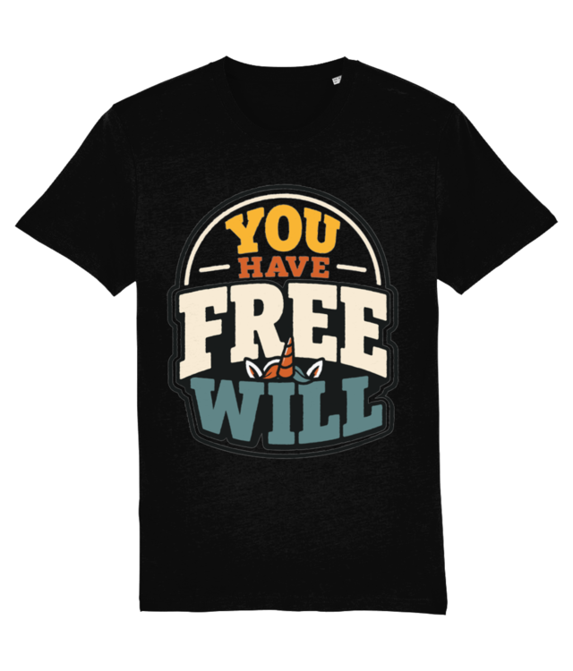 You Have Free Will Funny Philosophy Humor Unicorn Graphic Creator 2.0