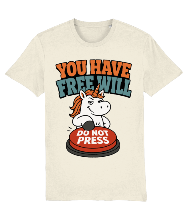 You Have Free Will Do Not Press Funny Unicorn Philosophy Humor Creator 2.0