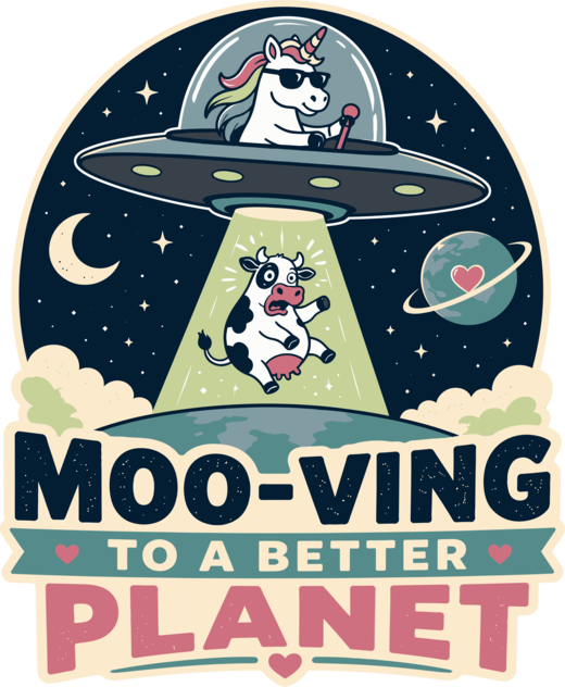 Moo-Ving To A Better Planet Funny Unicorn UFO Cow Alien Humor