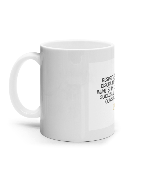 Respectă aceeași disciplină în zilele bune și în cele dificile. SUCCESUL se vede în consecvență. Cana Ceramica Alba