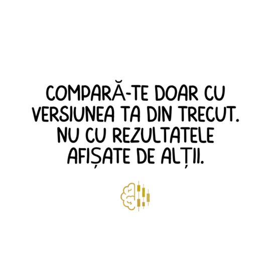 Compară-te doar cu versiunea ta din trecut. Nu cu rezultatele afișate de alții.