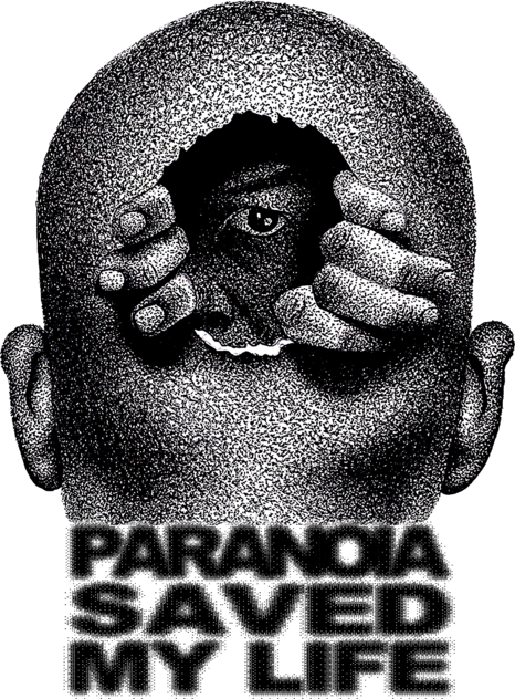 Paranoia Saved My LIfe