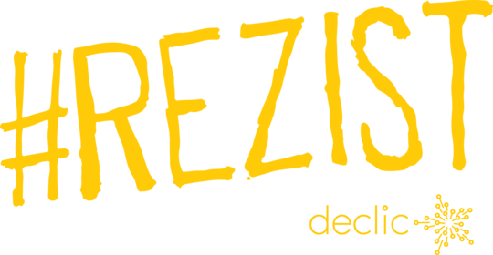 #REZIST by Declic