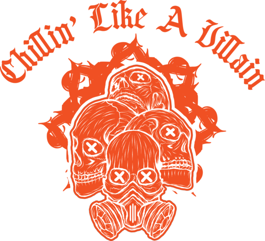 Chillin' Like A Villain  - 4Skulls (white T-shirt)