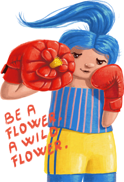Be a Wildflower