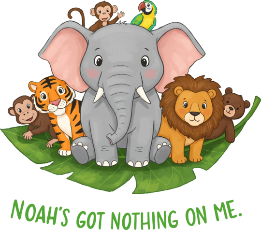 Noah's got nothing on me