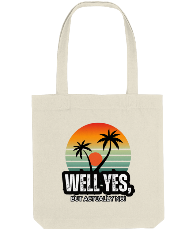 Yes, but no! Tote Bag