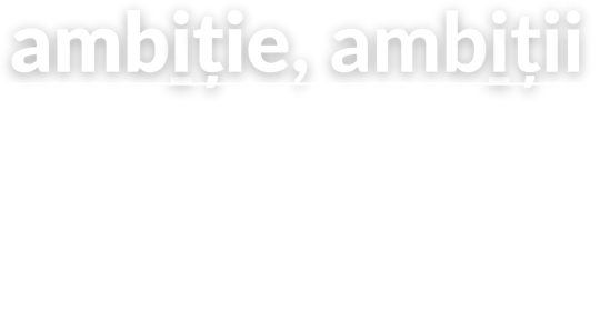 Definiția alternativă a ambiției: