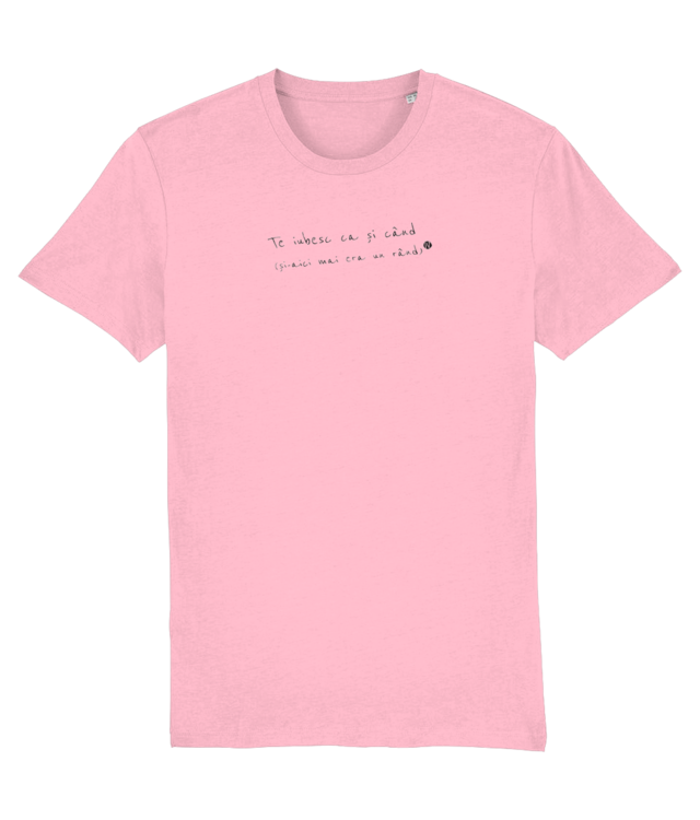 VDAY - Te iubesc ca și când (și-aici mai era un rând) - Tricou Unisex - Iv cel Naiv