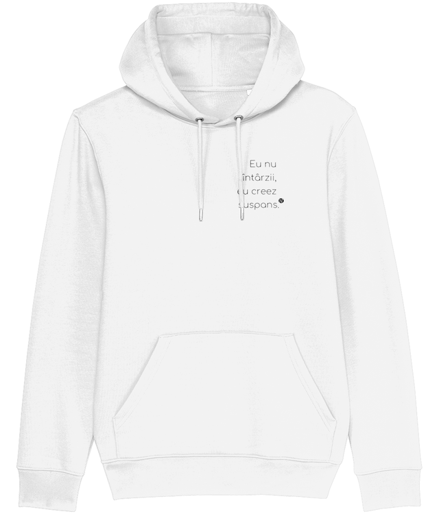 Eu nu întârzii - Hanorac Unisex Premium - Iv cel Naiv