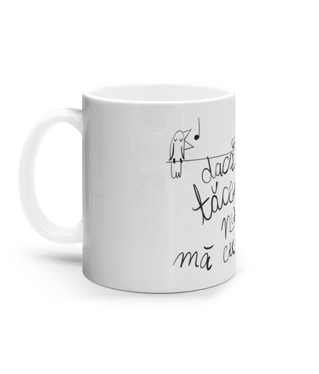 Dacă tăceai - Alb Cana Ceramica Alba