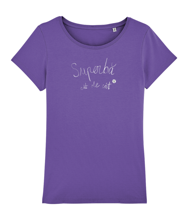 Superbă - Tricou cu Croială Feminină - Iv cel Naiv