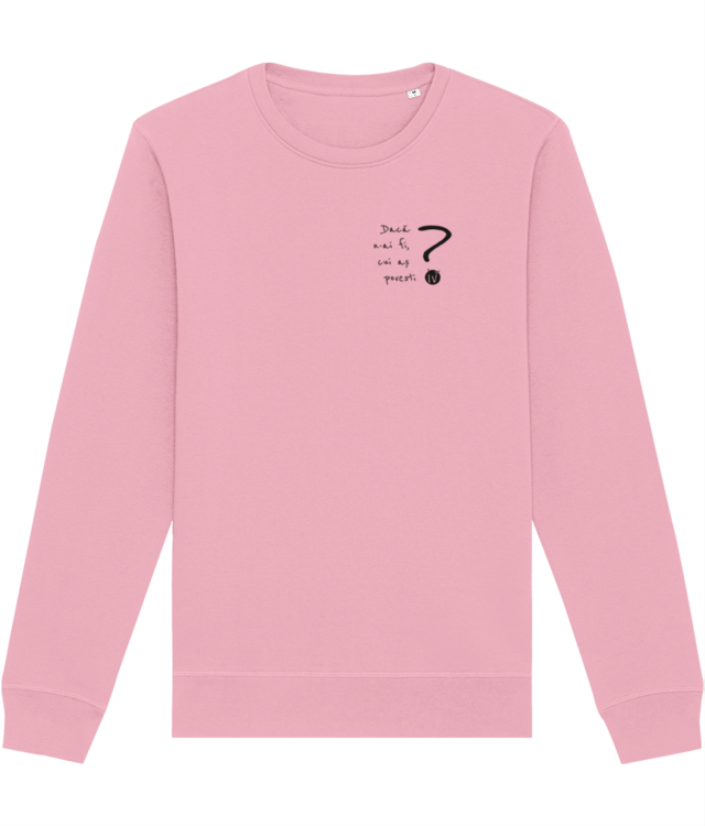 VDAY - Dacă n-ai fi, cui aș povesti - Bluză Unisex - Ivcelnaiv 