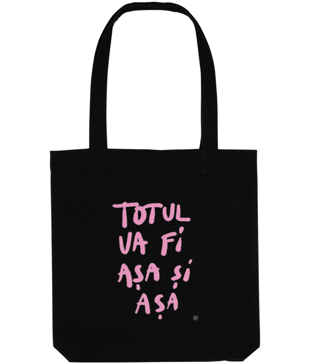 totul va fi asa si asa roz Tote Bag