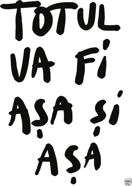 Totul va fi asa si asa